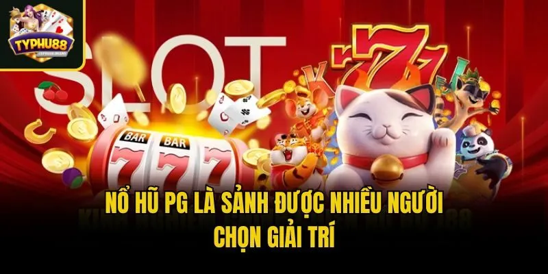 Nổ Hũ PG - Sảnh Cược Hấp Dẫn Với Jackpot Siêu Khủng 2 Nổ hũ PG là sảnh được nhiều người chọn giải trí